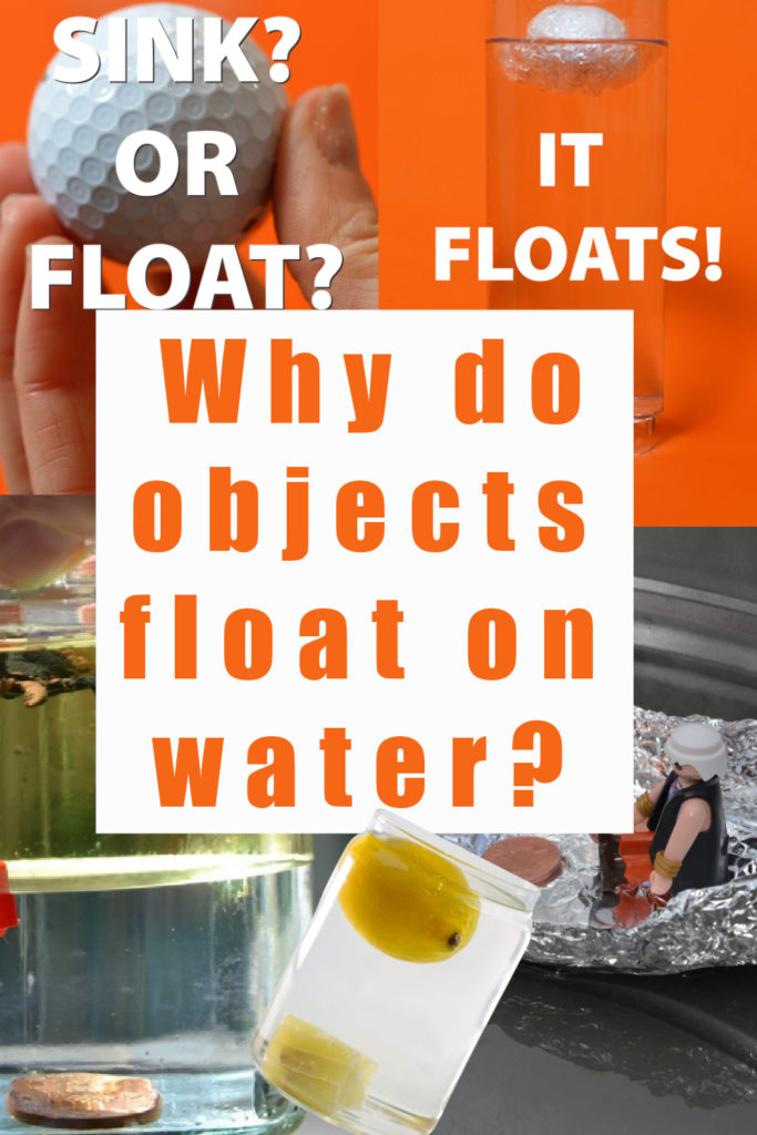 Why do things float on water? - find out why some objects float and some objects sink with these easy sink or float science experiments for kids. Make a lemon sink and a golf ball float! 