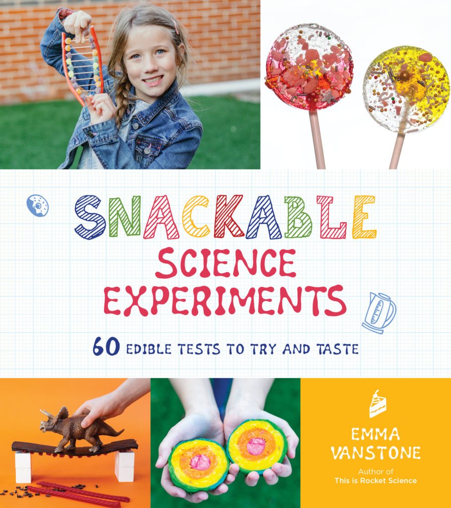 Snackable Science - science book full of exciting edible experiments for kids.