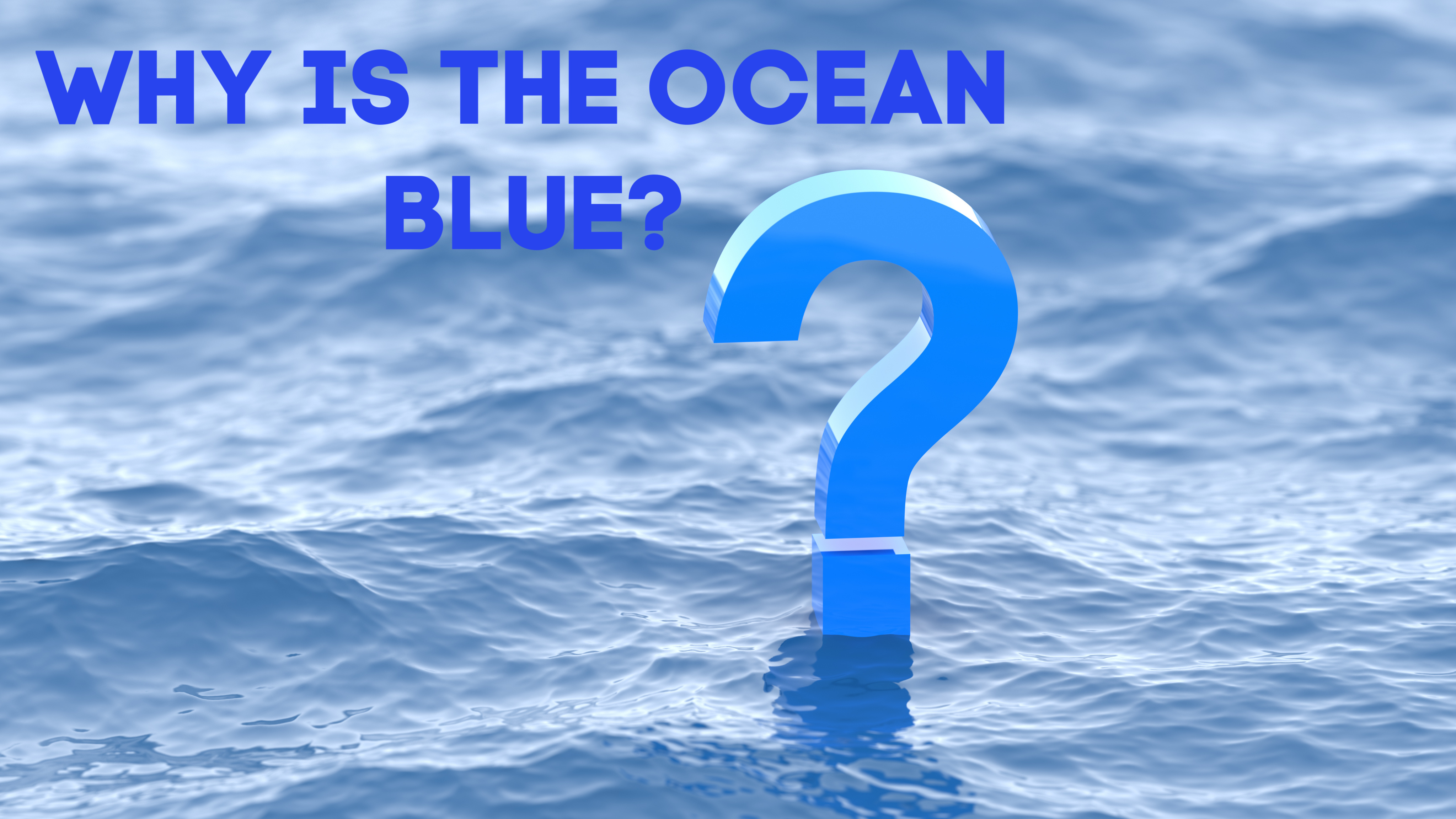 Why is the ocean blue? Fun facts for kids