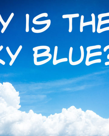 Why is the sky blue - science questions for kids