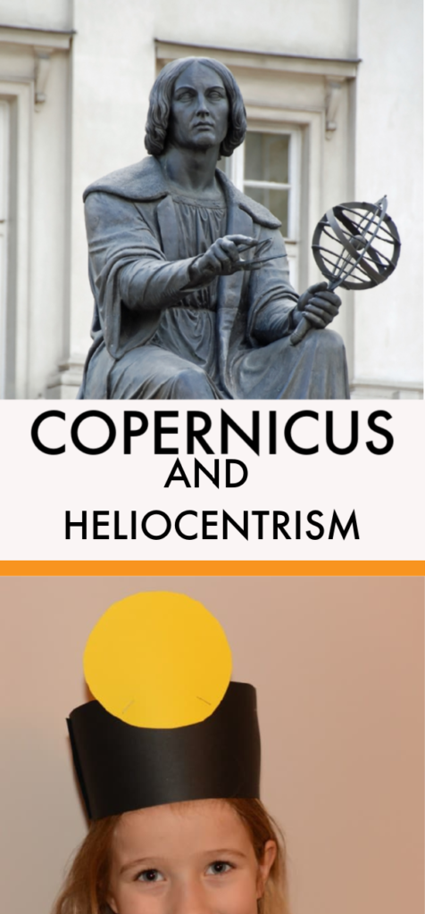 Fun activity to teach kids about Nicolaus Copernicus and his theory of Heliocentrism #copernicus #heliocentrism