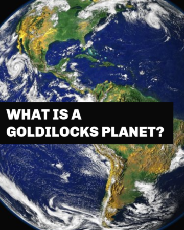 Science Questions - What is a goldilocks planet?