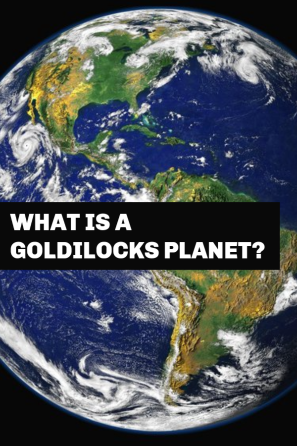 Science Questions - What is a goldilocks planet?