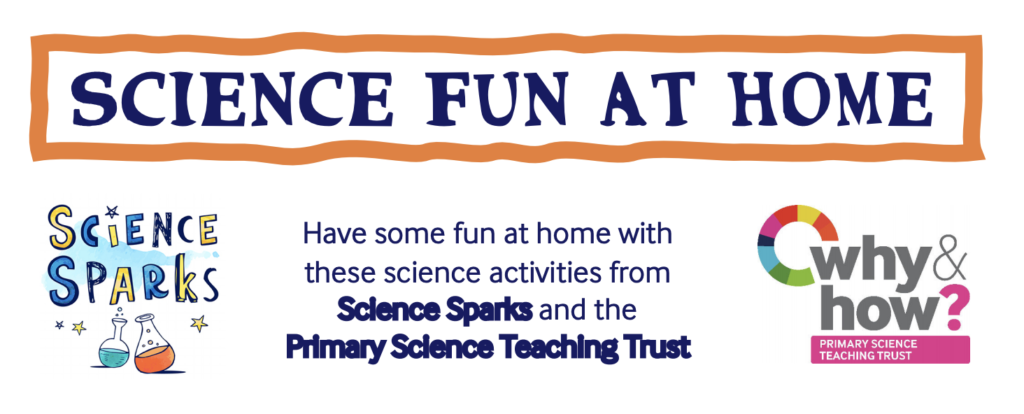 Science Fun at home - collaboration with PSTT and Science Sparks