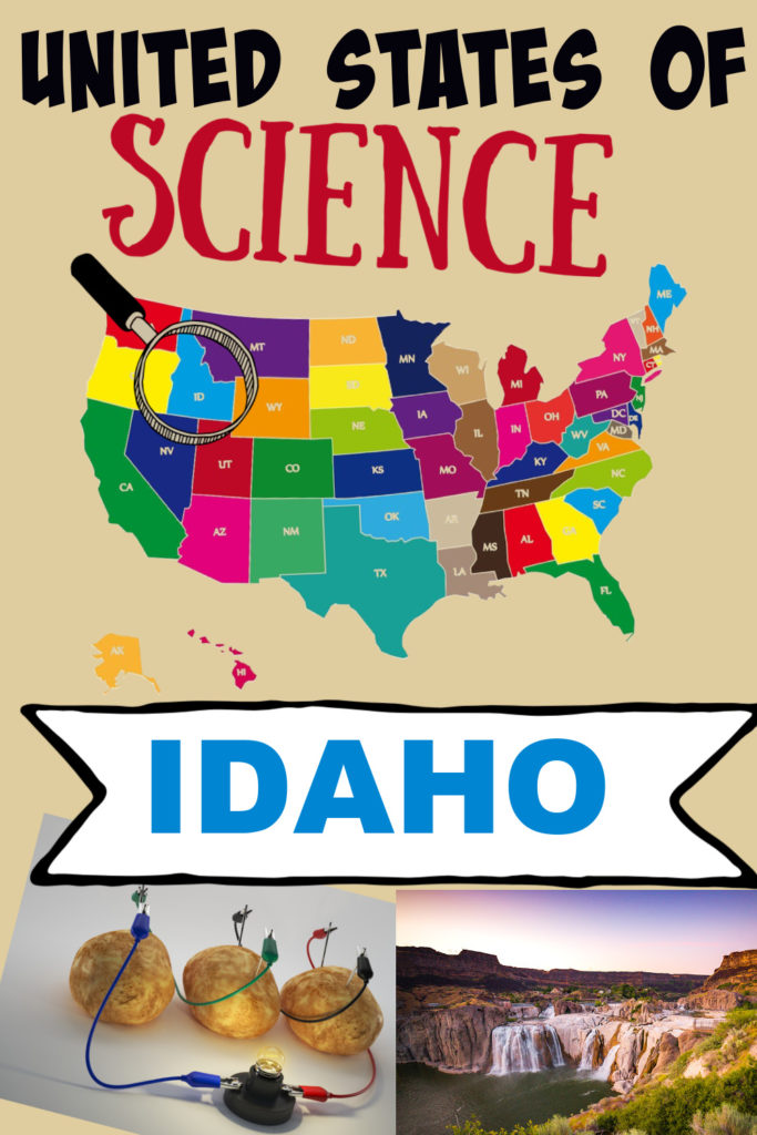 United States of Science - Idaho. Learn about Idaho and make a potato battery. Great Geography and science activity