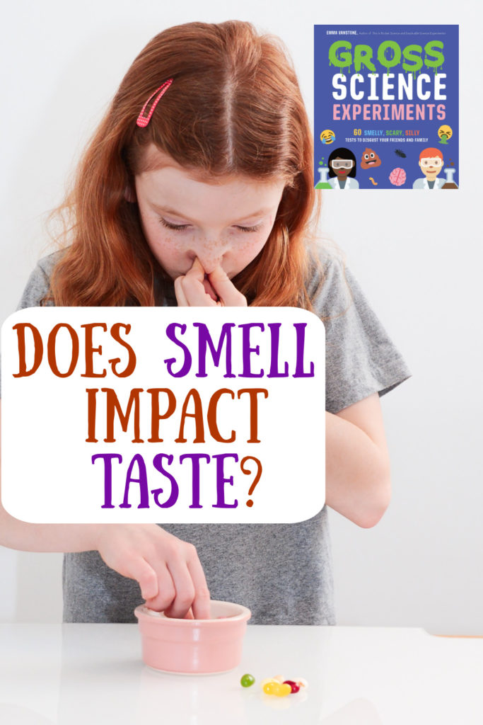 Image shows the cover of Gross Science book and a girl holding her nose. Is taste linked to smell? Find out