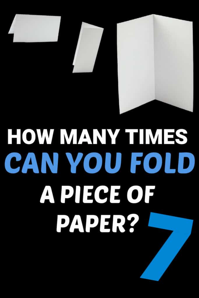 How many times can you fold a piece of paper in half