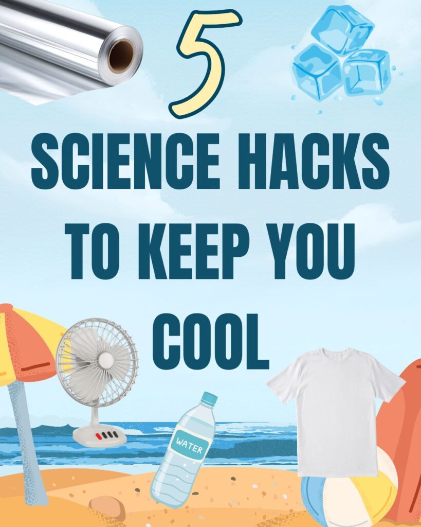 science hacks to keep you cool